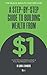 A Step-By-Step Guide to Building Wealth from $1: The Black Wealth Masterclass