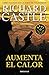 Aumenta el calor (Serie Castle 3) (Spanish Edition)