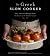 The Greek Slow Cooker by Eleni Vonissakou The Greek Slow Cooker by Eleni Vonissakou