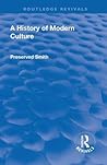 A Revival: A History of Modern Culture: Volume I (1930): The Great Renewal 1543 - 1687 (Routledge Revivals)