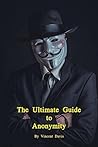 The Ultimate Guide to Anonymity