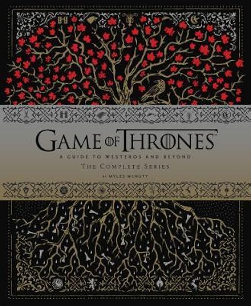 Game of Thrones: A Guide to Westeros and Beyond: The Complete Series(Gift for Game of Thrones Fan) (Game of Thrones x Chronicle Books)