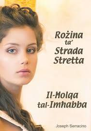 Rozina ta' Strada Stretta, Il-Holqa tal-Imhabba, It-Tigrib tal-Hajja