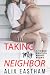 Taking My Neighbor: A Taboo Erotica Short Story