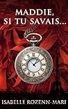 Maddie, si tu savais... (French Edition)