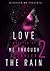 Love Me Through the Rain 2