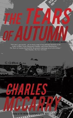 The Tears Of Autumn Paul Christopher 2 By Charles Mccarry The Tears Of Autumn Paul Christopher 2 By Charles Mccarry