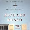 The Whore's Child, and Other Stories by Richard Russo