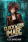 Clockwork Image (Steam and Shadow #3) Clockwork Image (Steam and Shadow #3)