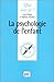 La psychologie de l'enfant