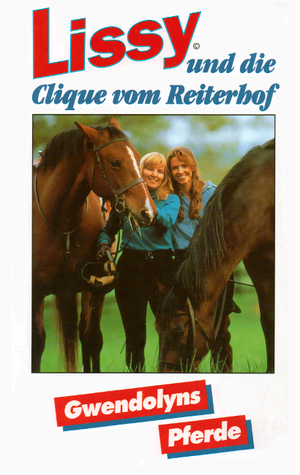 Gwendolyns Pferde (Lissy und die Clique vom Reiterhof)