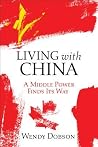 Living with China: A Middle Power Finds Its Way (Rotman-Utp Publishing - Business and Sustainability)