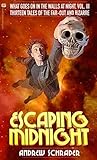 Escaping Midnight (What Goes on in the Walls at Night Book 3) Escaping Midnight (What Goes on in the Walls at Night Book 3)