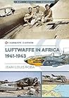 Luftwaffe in Africa, 1941-1943 (Casemate Illustrated)
