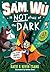Sam Wu Is Not Afraid of the Dark