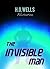 The Invisible Man: A Grotesque Romance (Timeless Classic)