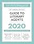 Guide to Literary Agents 2020: The Most Trusted Guide to Getting Published (2020) (Market)