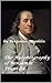 The Autobiography of Benjamin Franklin by Benjamin Franklin