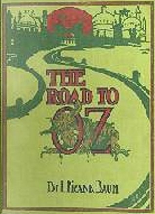 The Road to Oz: 1909 edition, illustrated