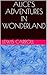 ALICE’S ADVENTURES IN WONDERLAND