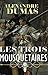 Les trois mousquetaires by Alexandre Dumas