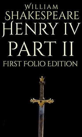 Henry IV Part II: First Folio Edition