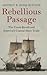 Rebellious Passage: The Cre...