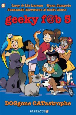 Geeky Fab 5 Vol. 3: DOGgone CATastrophe (Geeky Fab Five)
