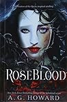 Roseblood by A.G. Howard