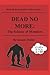 DEAD NO MORE: The Science o...