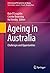 Ageing in Australia: Challenges and Opportunities (International Perspectives on Aging Book 16)