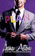 Plan B (Best Laid Plans, #2)