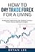 How to Day Trade Forex for a Living by Bryan Lee