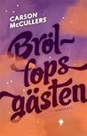 Bröllopsgästen by Carson McCullers