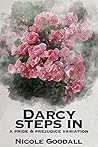 Darcy Steps In by Nicole Goodall Darcy Steps In by Nicole Goodall