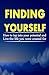 Finding Yourself: How To Ta...