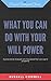 What you can do with your will power (Annotated): Success stories of people who have paved their own way to prosperity.