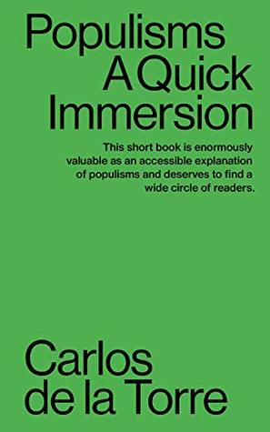 Populisms: A Quick Immersion (Quick Immersions Book 2)