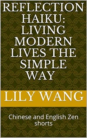 Reflection Haiku: Living Modern Lives the Simple Way