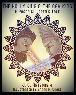 The Holly King & The Oak King: A Pagan Children's Tale (Paperback)