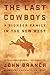 The Last Cowboys: A Pioneer...