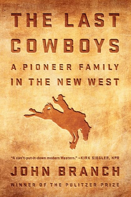 The Last Cowboys: A Pioneer Family in the New West