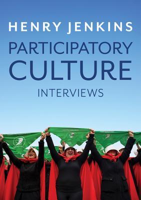 Participatory Culture: Interviews (Hardcover)