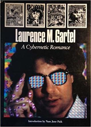 Laurence M. Gartel: A Cybernetic Romance (Paperback)