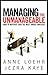 Managing the Unmanageable by Anne Loehr