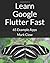 Learn Google Flutter Fast: 65 Example Apps