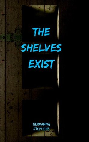 The Shelves Exist (ebook)