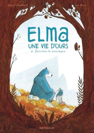 Derrière la montagne (Elma, une vie d'ours, #2)