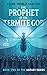 The Prophet of the Termite ...