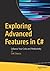 Exploring Advanced Features in C#: Enhance Your Code and Productivity